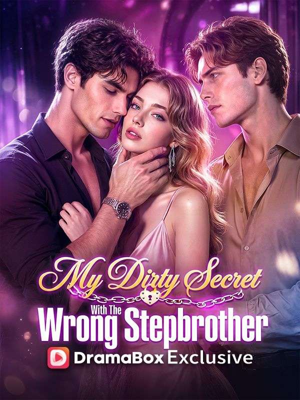My Dirty Secret With The Wrong Stepbrother dizi afişi