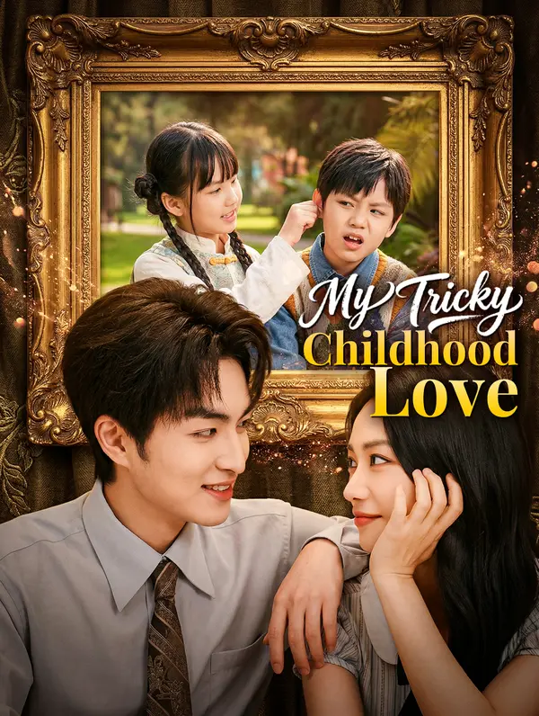 My Tricky Childhood Love dizi afişi