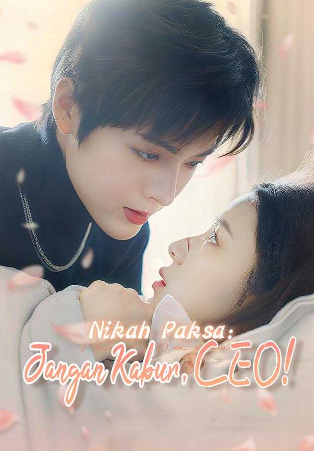 Nikah Paksa:Jangan Kabur, CEO! dizi afişi