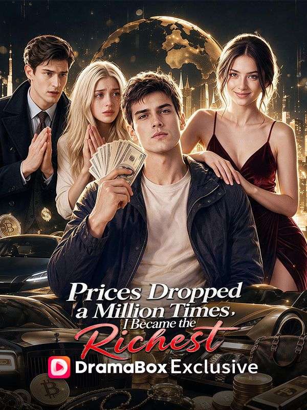 Prices Dropped A Million Times, I Became The Richest dizi afişi