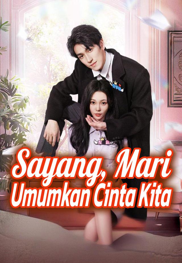 Sayang, Mari Umumkan Cinta Kita dizi afişi