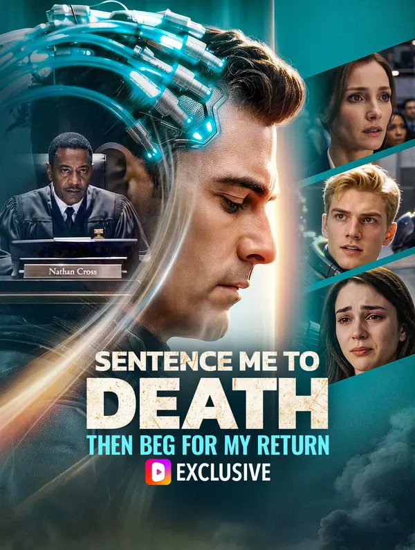 Sentence Me to Death, Then Beg for My Return dizi afişi
