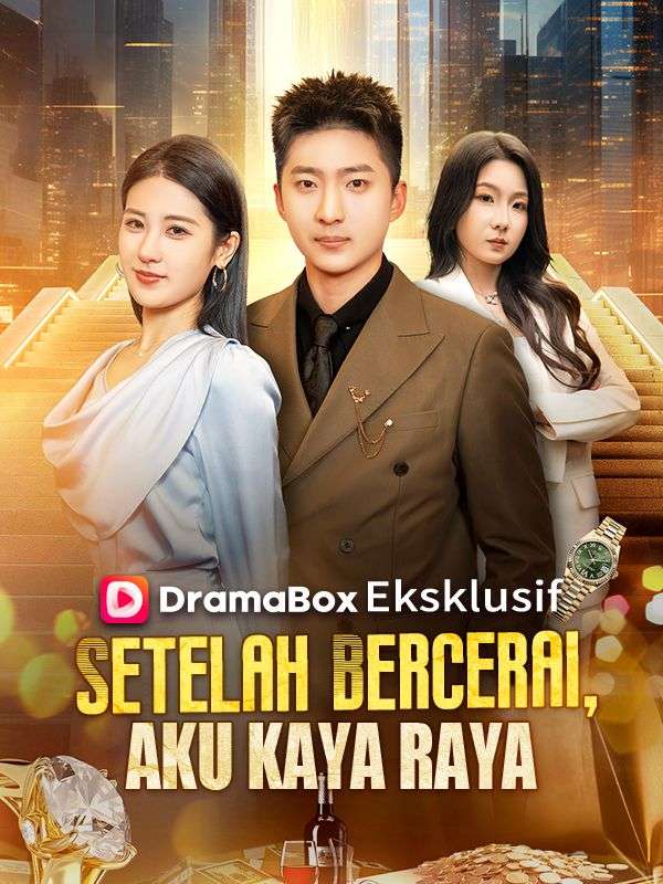 Setelah Bercerai, Aku Kaya Raya (Sulih Suara) dizi afişi