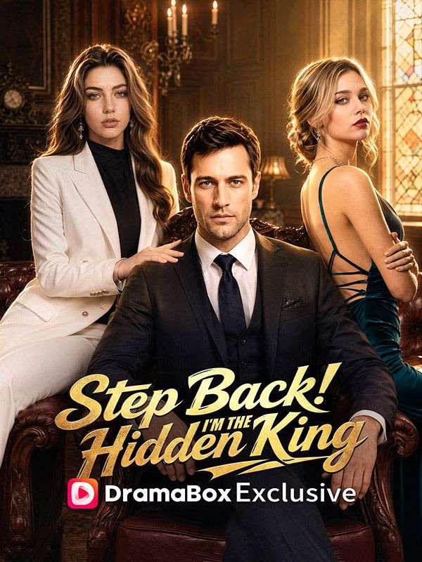 Step Back! I'm the Hidden King dizi afişi