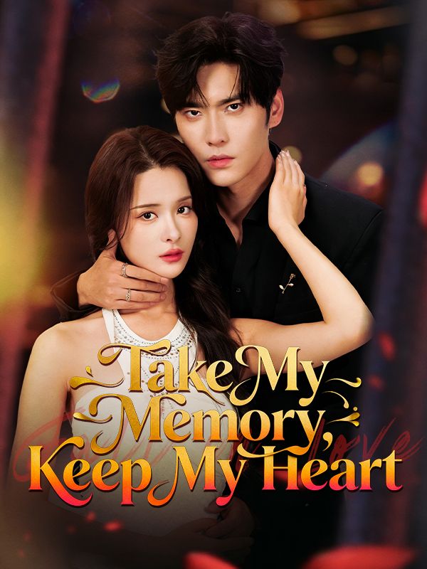 Take My Memory, Keep My Heart dizi afişi