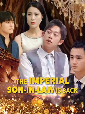The Imperial Son-in-Law is Back dizi afişi
