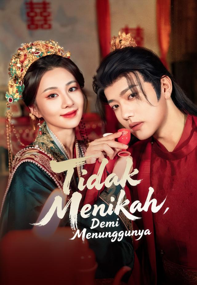 Tidak Menikah, Demi Menunggunya dizi afişi