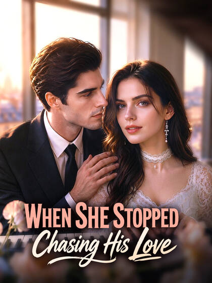 When She Stopped Chasing His Love dizi afişi