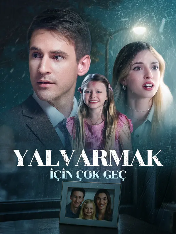 Yalvarmak İçin Çok Geç dizi afişi