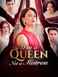 I'm a Queen Not a Mistress Drama Poster