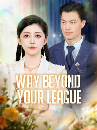 Way Beyond Your League - Latest Added