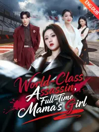World-Class Assassin, Full-Time Mama's Girl - Latest Added