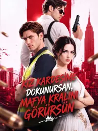 Kız Kardeşime Dokunursan, Mafya Kralını Görürsün - Son Eklenenler