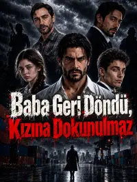 Baba Geri Döndü, Kızına Dokunulmaz - Son Eklenenler