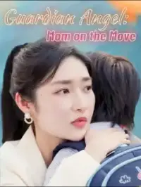 Guardian Angel: Mom on the Move - Latest Added