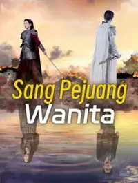 Sang Pejuang Wanita - Tonton Sekarang