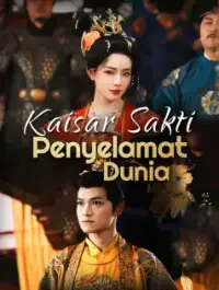 Kaisar Sakti Penyelamat Dunia - Tonton Sekarang
