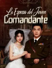 La Esposa del Joven Comandante - Ver Ahora