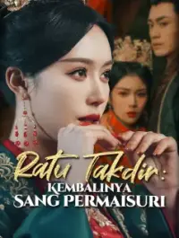 Ratu Takdir: Kembalinya Sang Permaisuri dizisi izle