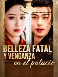 Belleza fatal y venganza en el palacio - Últimos Agregados