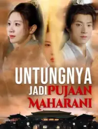 Untungnya Jadi Pujaan Maharani - Terbaru Ditambahkan