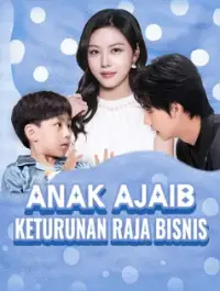 Anak Ajaib Keturunan Raja Bisnis - Tonton Sekarang