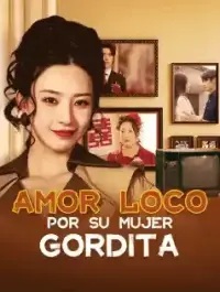 Amor loco por su mujer gordida dizisi izle