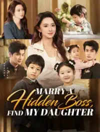 Marry a Hidden Boss, Find My Daughter - Latest Added