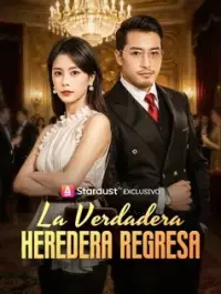 La Verdadera Heredera Regresa - Últimos Agregados