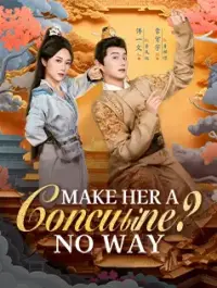 Make Her a Concubine? No Way - Latest Added