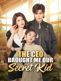 The CEO Brought Me Our Secret Kid dizi izle