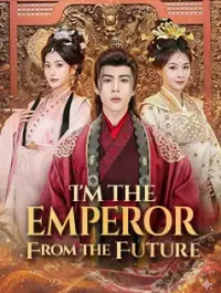 I'm the Emperor From the Future dizi izle