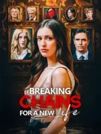 Breaking Chains for a New Life - Watch Now
