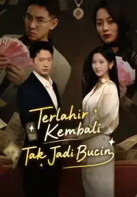 Poster Drama Terlahir Kembali Tak Jadi Bucin