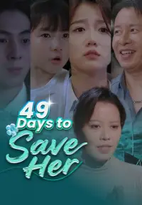 49 Days to Save Her - Jetzt ansehen
