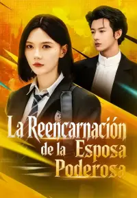 La Reencarnación de la Esposa Poderosa - Últimos Agregados
