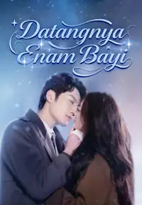 Datangnya Enam Bayi poster