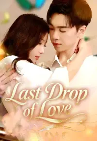 Last Drop of Love - Latest Added