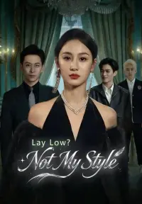 Lay Low? Not My Style - Jetzt ansehen