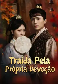 Traída Pela Própria Devoção - Adicionados Recentemente