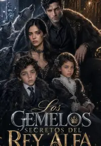 Los Secretos Gemelos del Rey Alfa - Últimos Agregados
