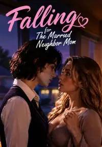 Falling for the Married Mother Next Door dizi izle