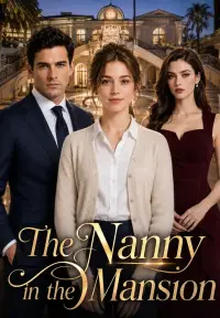 The Hidden Nanny of the Mansion - Zuletzt hinzugefügt