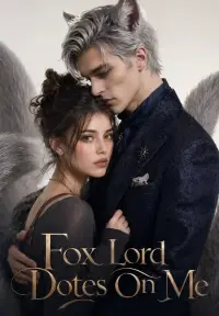 Fox Ruler Showers Me With Affection Drama Poster