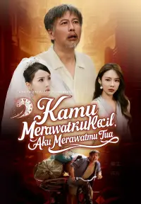 Kamu Merawatku Kecil, Aku Merawatmu Tua - Terbaru Ditambahkan