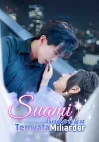 Poster Drama Suami Bodohku Ternyata Miliarder