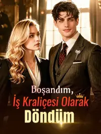 Boşandım, İş Kraliçesi Olarak Döndüm - Son Eklenenler